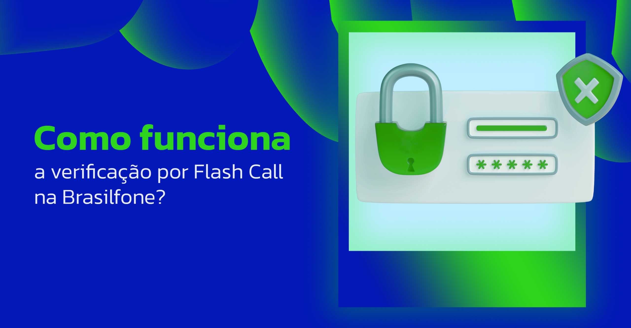 Como funciona a verificação por flash call na Brasilfone?